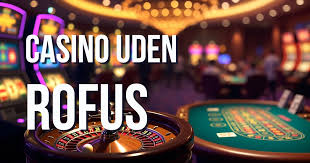Find de Bedste Online Casinoer Uden for Rufus Find de Bedste Online Casinoer Uden for Rufus