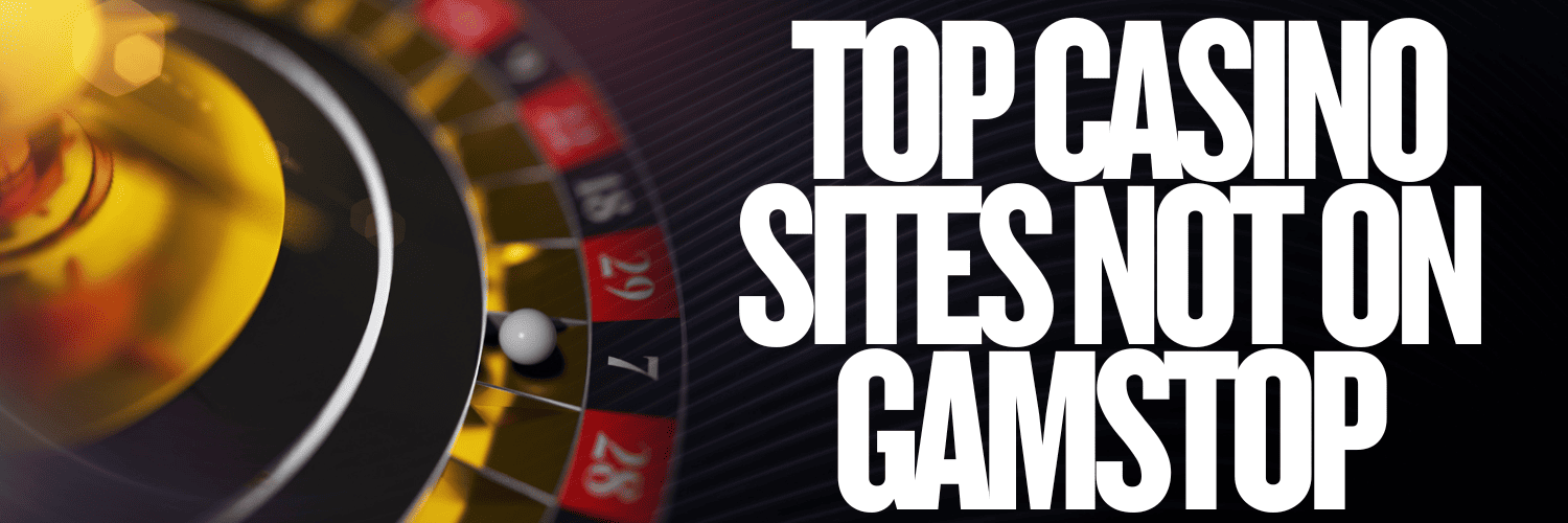 The Best Casinos Not Under GamStop A Comprehensive Guide
