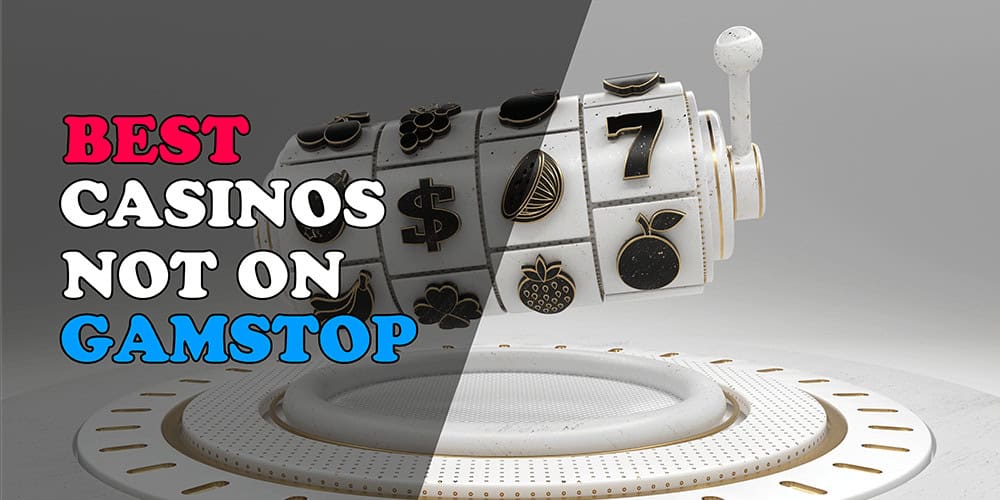 The Ultimate Guide to Online Casinos Not Covered by GamStop